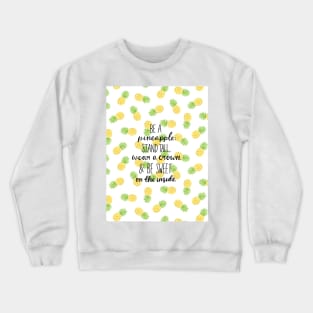 Pineapple Quote Crewneck Sweatshirt